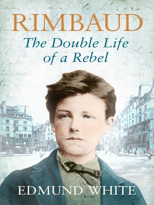 Title details for Rimbaud by Edmund White - Available